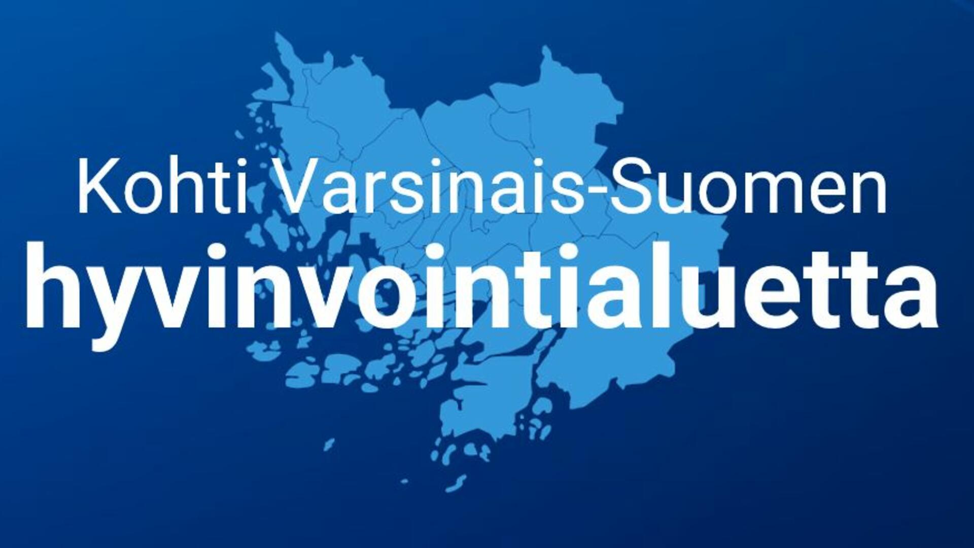 Varsinais-Suomen kartta, jonka päällä teksti Kohti Varsinais-Suomen hvyinvointialuetta